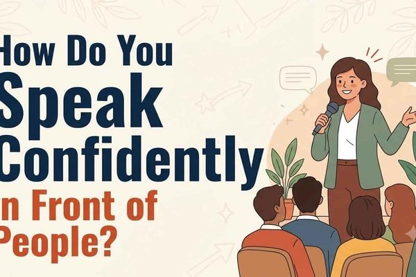 How Do You Speak Confidently in Front of People?
