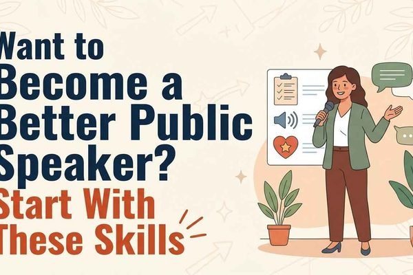 Want to Become a Better Public Speaker? Start With These Skills