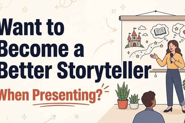 Want to Become a Better Storyteller When Presenting?